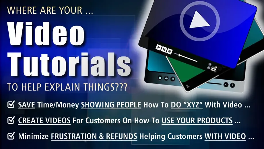Where Are Your Video Tutorials?