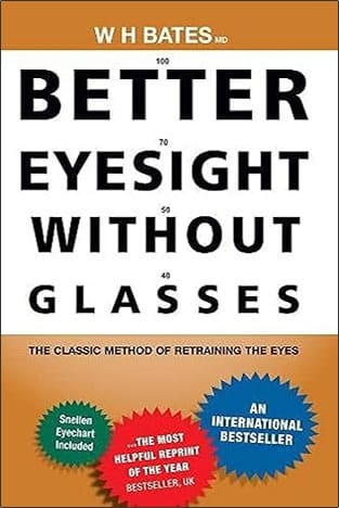 Better Eyesight Without Glasses by William Horatio Bates