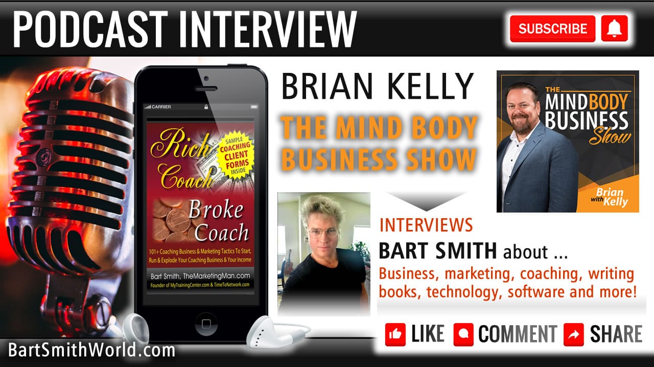 Brian Kelly (Mind Business Body Show) Interviews Bart Smith About His Book Rich Coach | Broke Coach