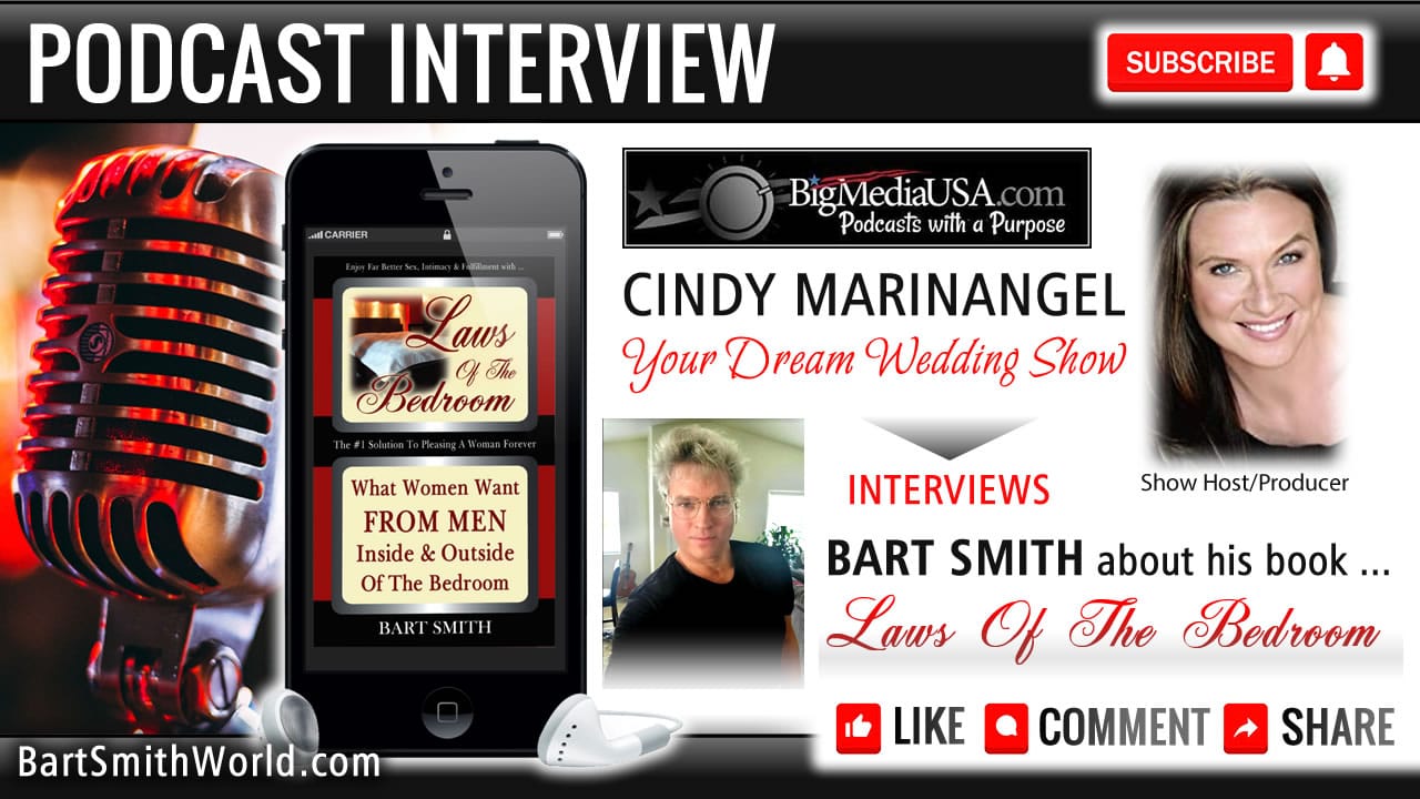 Cindy Marinangel (Your Dream Wedding Show) Interviews Bart About, Laws Of The Bedroom