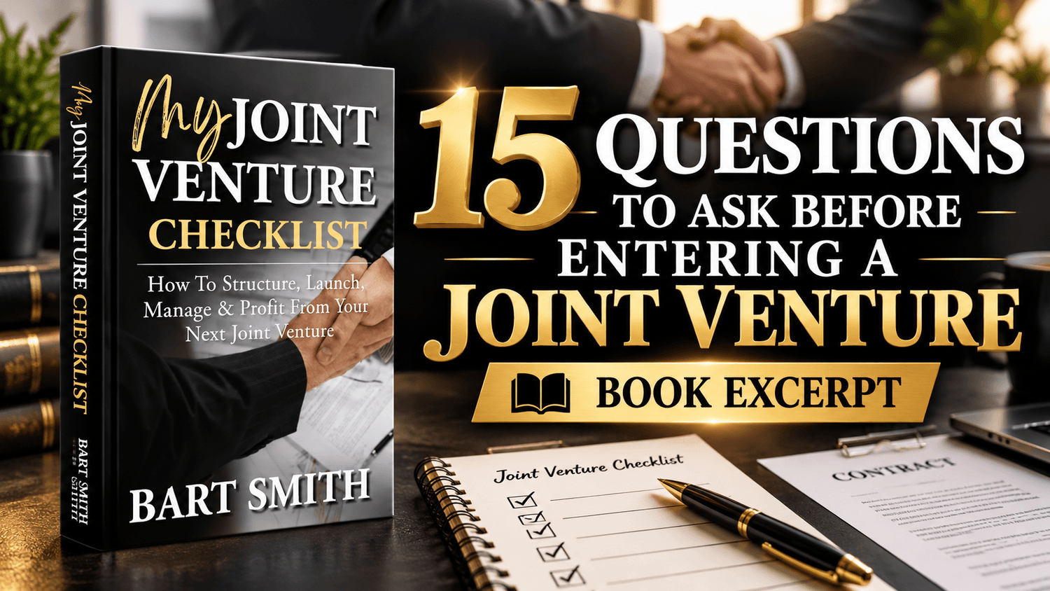 15 Questions To Ask Before Entering A Joint Venture by Bart Smith