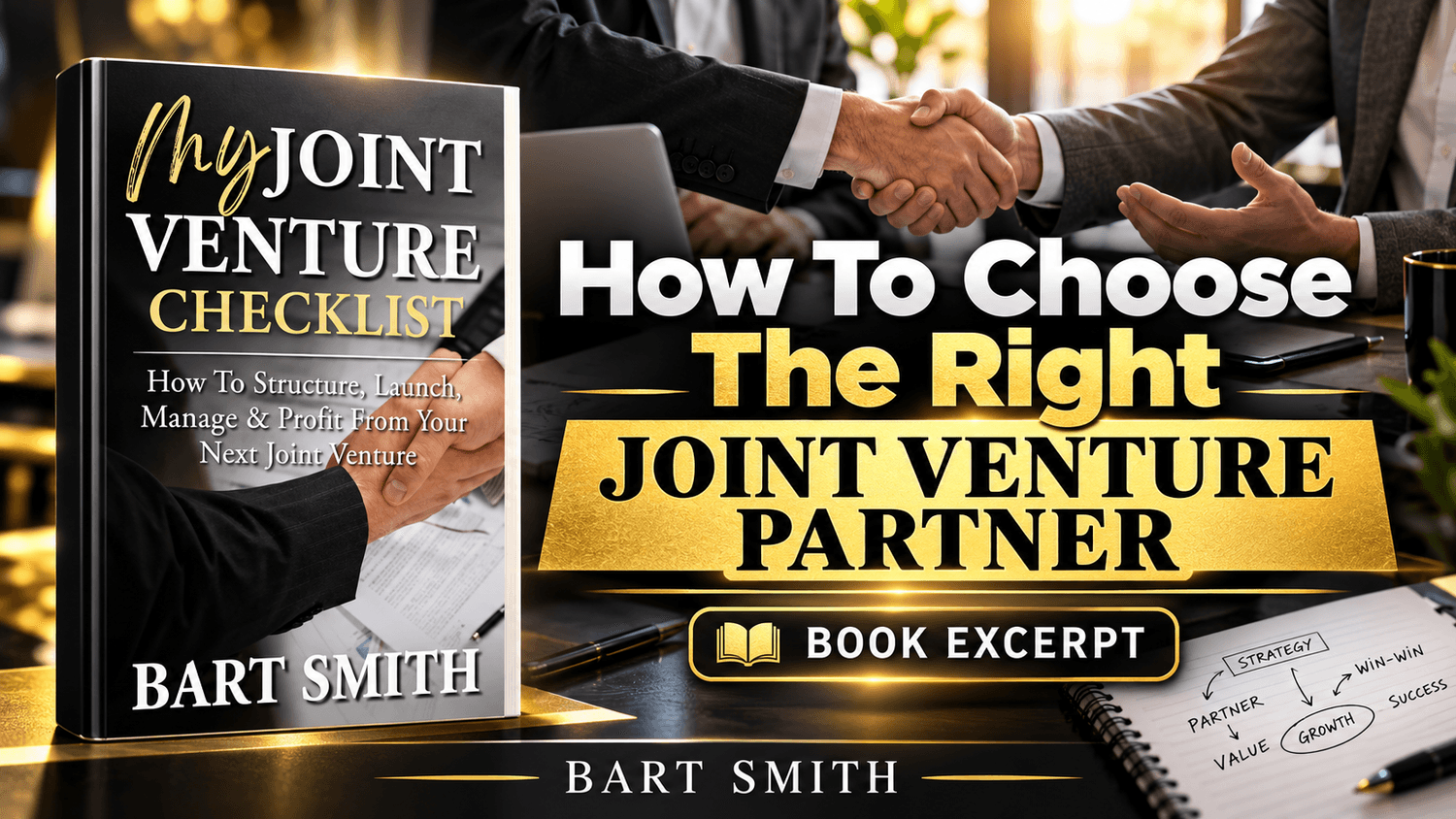 How To Choose The Right Joint Venture Partner by Bart Smith