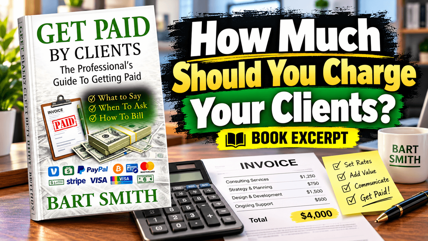 How Much Should You Charge Your Clients? by Bart Smith
