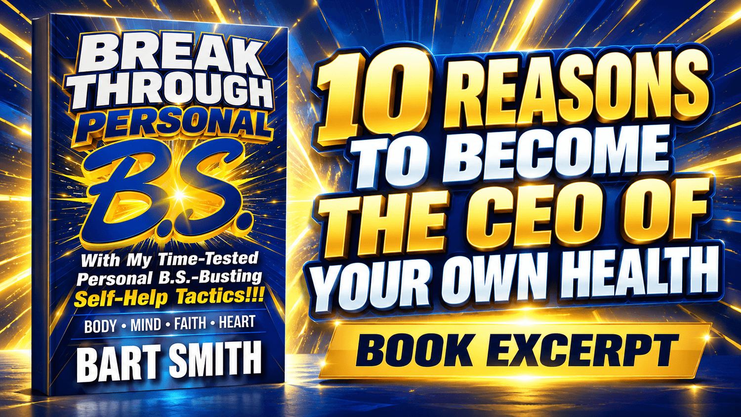 10 Reasons To Become The CEO Of Your Own Health by Bart Smith