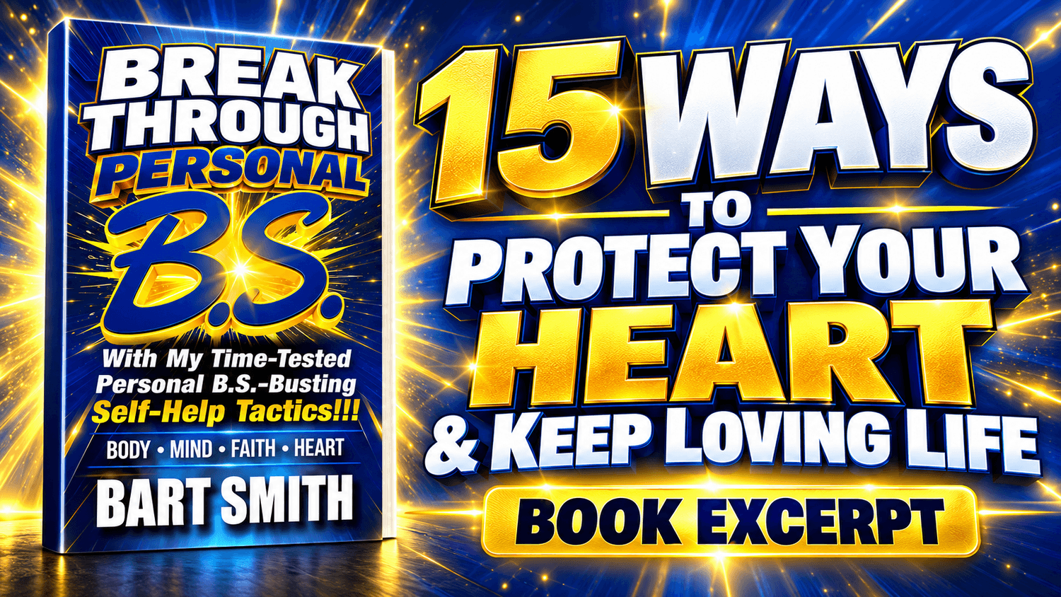 15 Ways To Protect Your Heart & Keep Loving Life by Bart Smith