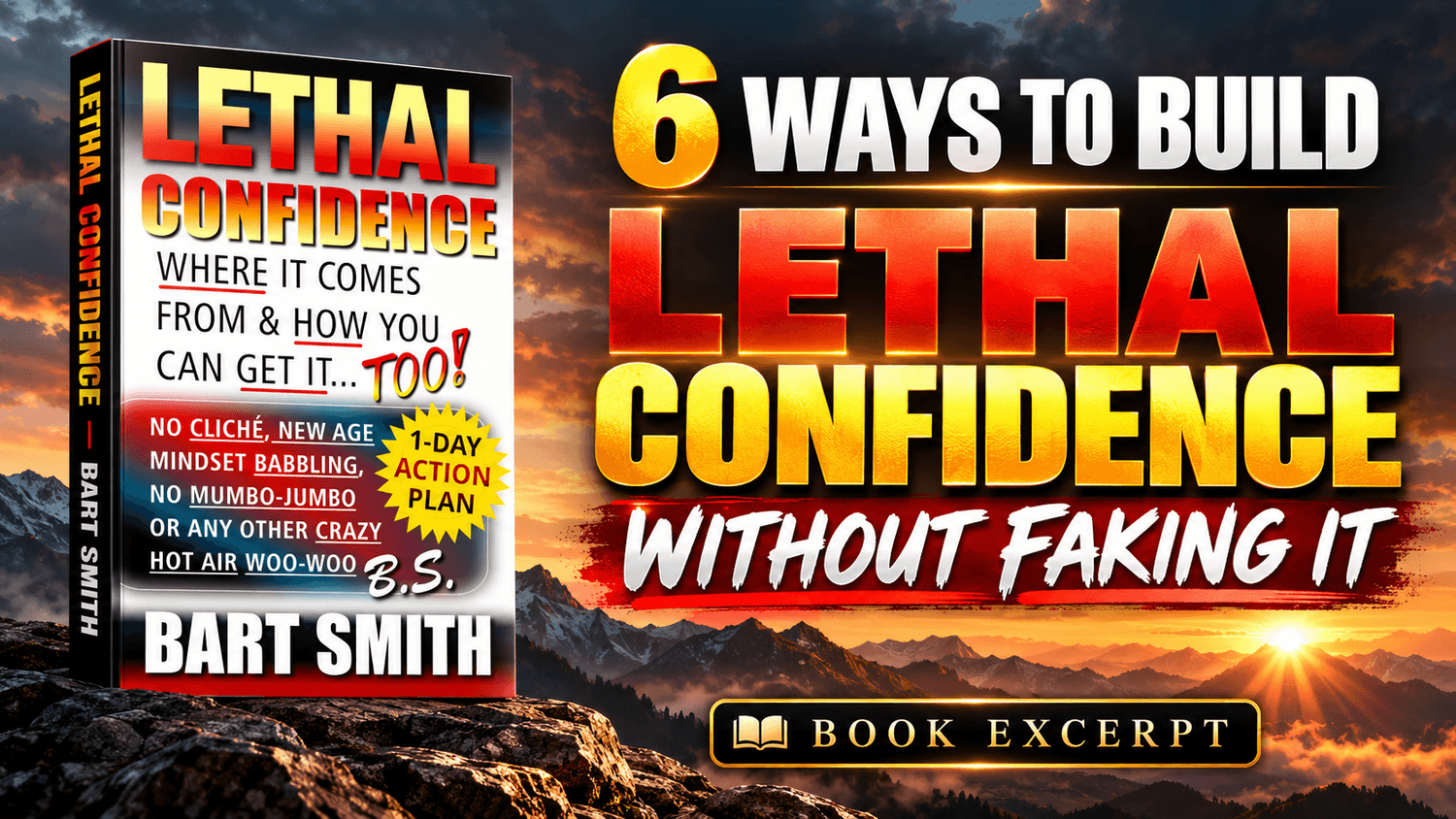6 Ways To Build Lethal Confidence Without Faking It | Bart Smith