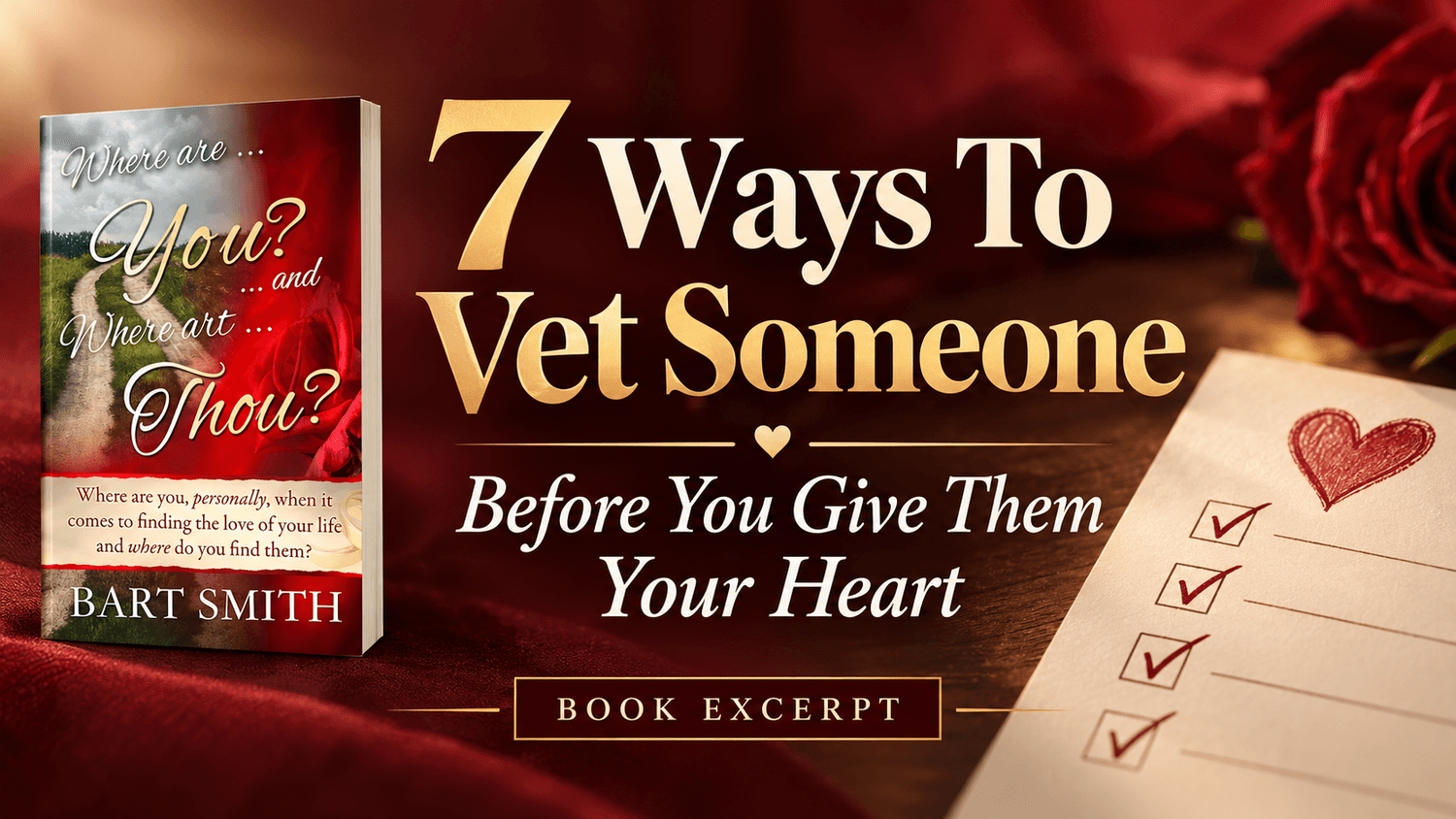7 Ways To Vet Someone Before You Give Them Your Heart