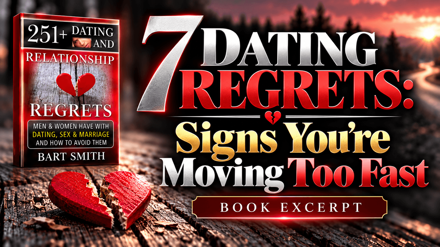 7 Dating Regrets That Start With Moving Too Fast By Bart Smith