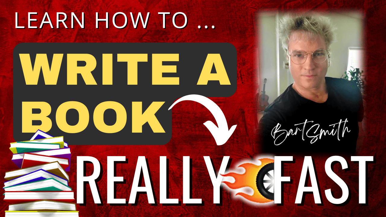 Get Help Writing A Book "Really Fast" Like Bart & Let Bart Be Your Book Coach