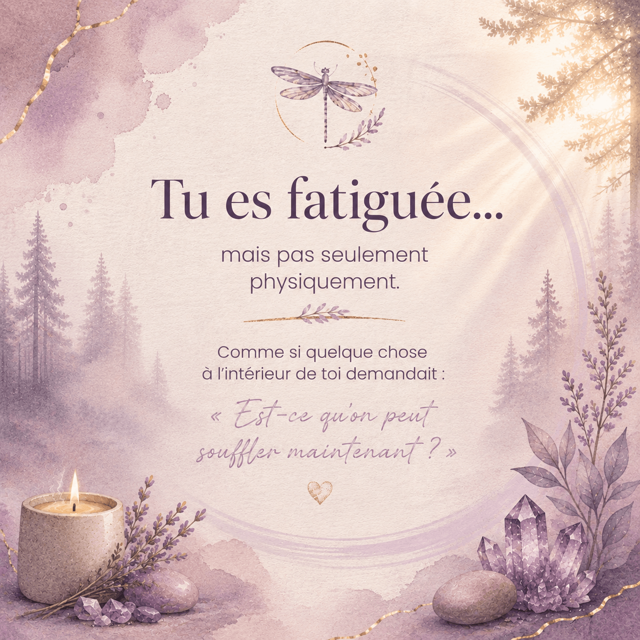 Tu es fatiguée.