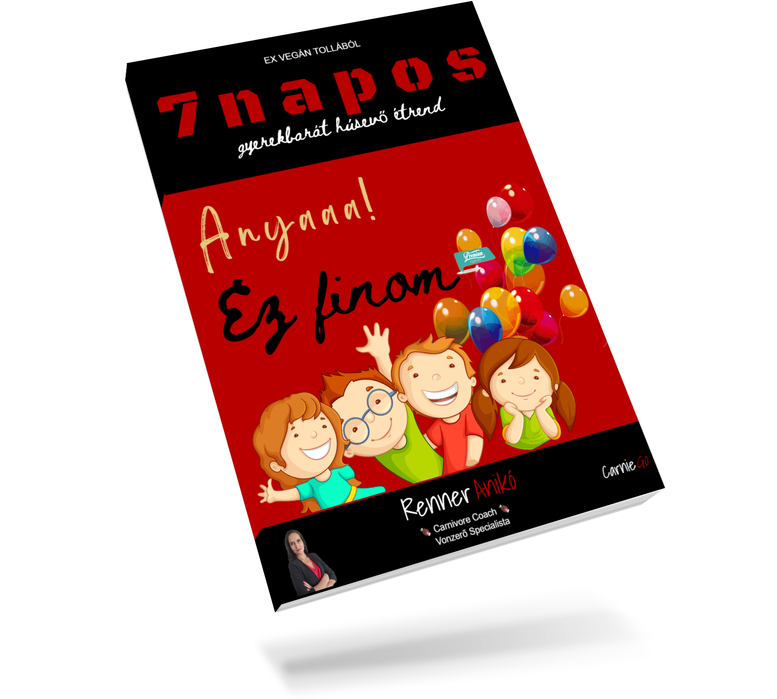 „Anya, ez finom!” – 7 napos gyerekbarát húsevő étrend e-book borító, Renner Anikó Carnivore Coach, AnisBeautyFit.hu