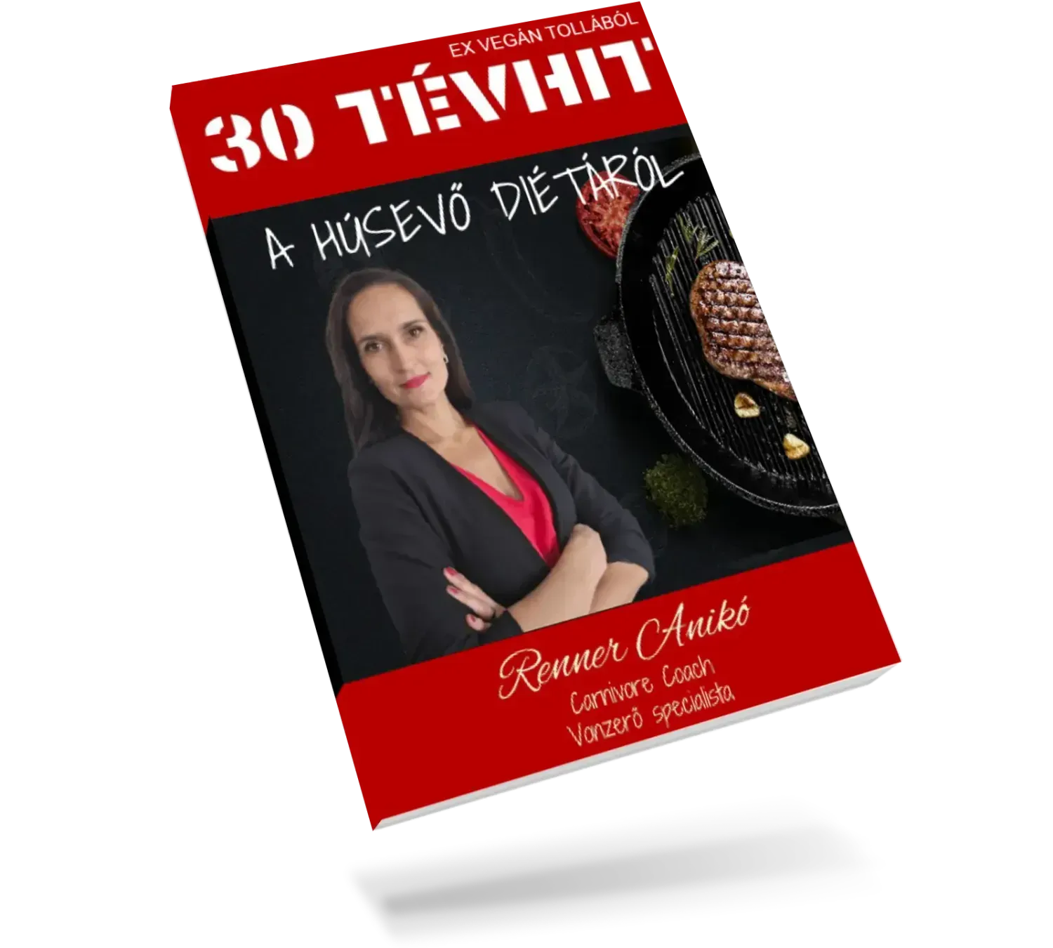 30 tévhit a húsevő diétáról e-book – köszönő oldal, Renner Anikó Carnivore Coach