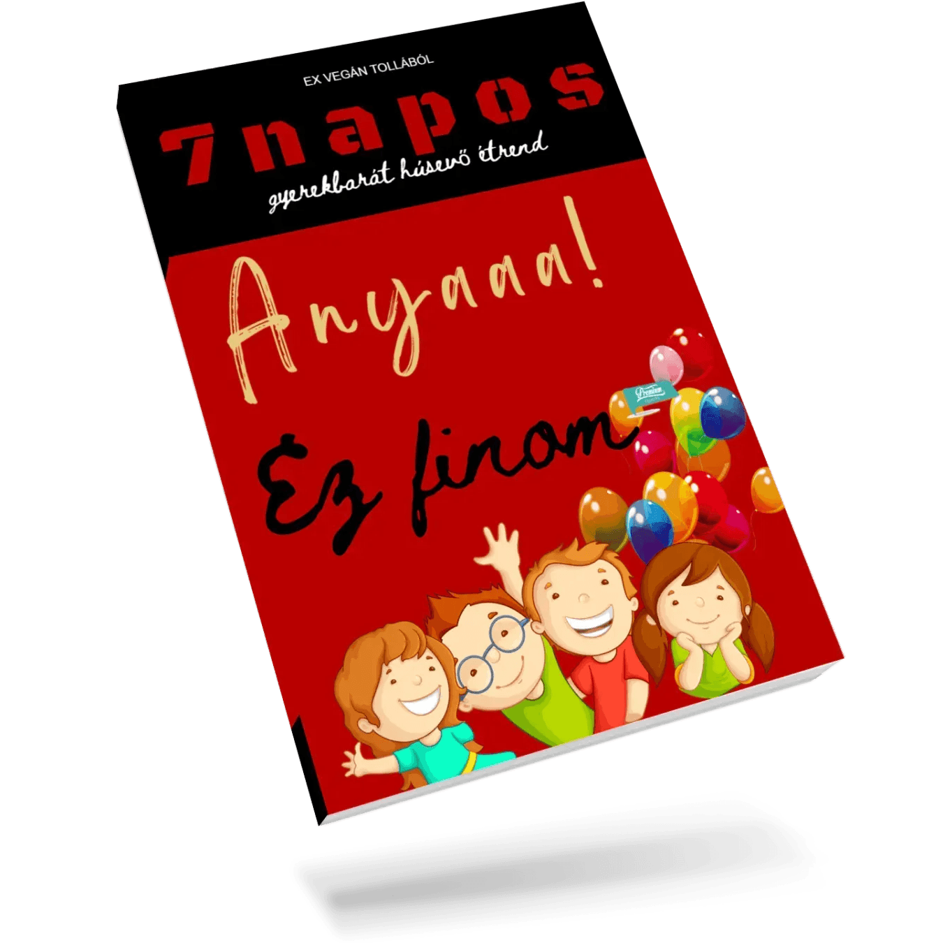 7 napos húsbarát gyerekmenü