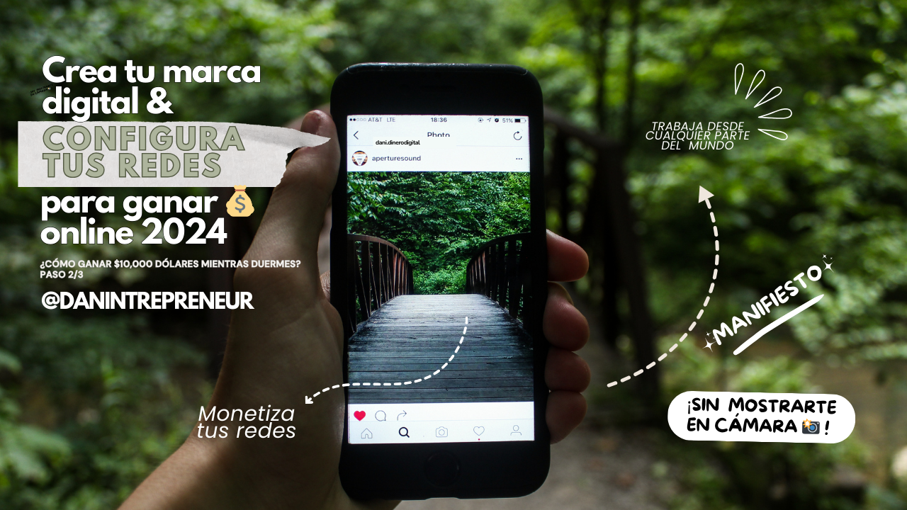 crea tu marca digital y configura tus redes sociales para ganar dinero online en 2024 sin mostrarte en camara monetiza tus redes desde cualquier parte del mundo manifesto dani.dinerodigital ¿CÓMO ganar 10 mil dolares online mientras duermes