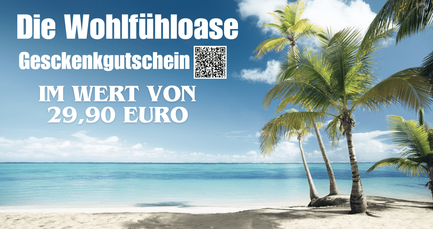 Dein Geschenkgutschein im Wert von 29,90 Euro bei der Wohlfühl-Oase