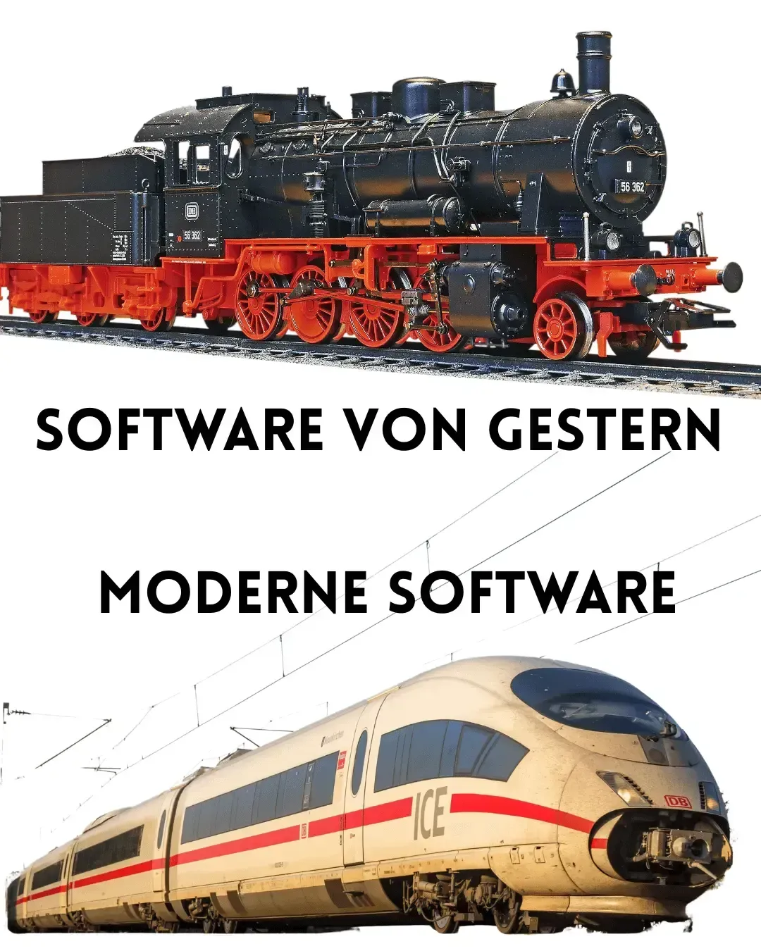 Lokomotive: Software von gestern; ICE: moderne Software