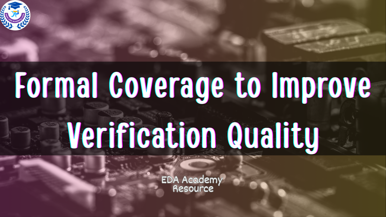 Resource:  Formal Coverage to Improve Verification Quality