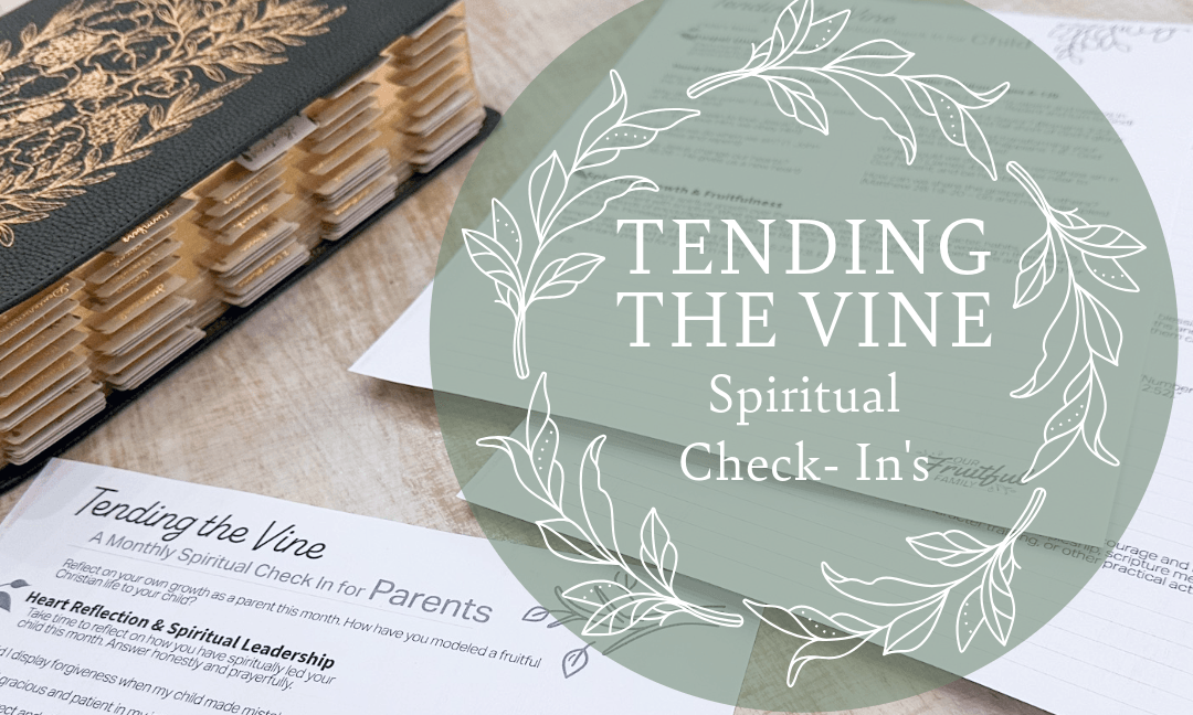 🌿 Tending the Vine: A Parent’s Guide to Intentional Discipleship