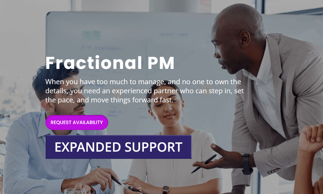 It's Time to Leverage a Fractional PM (15-20 hrs/mo)