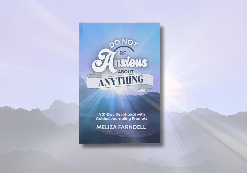 Do Not Be Anxious About Anything
