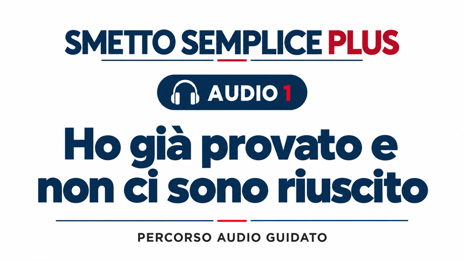 Audio 1 — Ho già provato e non ci sono riuscito