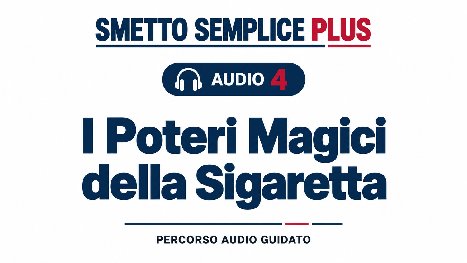 Audio 4 — I Poteri Magici della Sigaretta