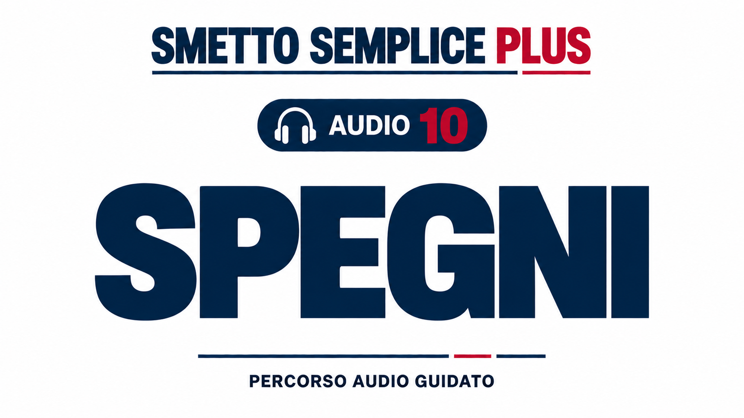 Audio 10 — SPEGNI