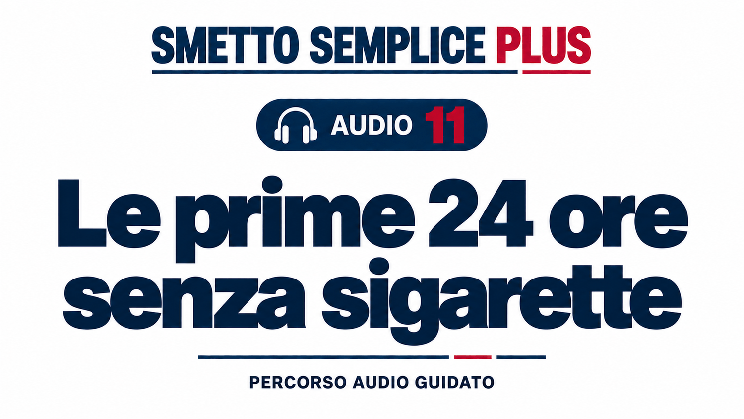 Audio 11 — Le prime 24 ore