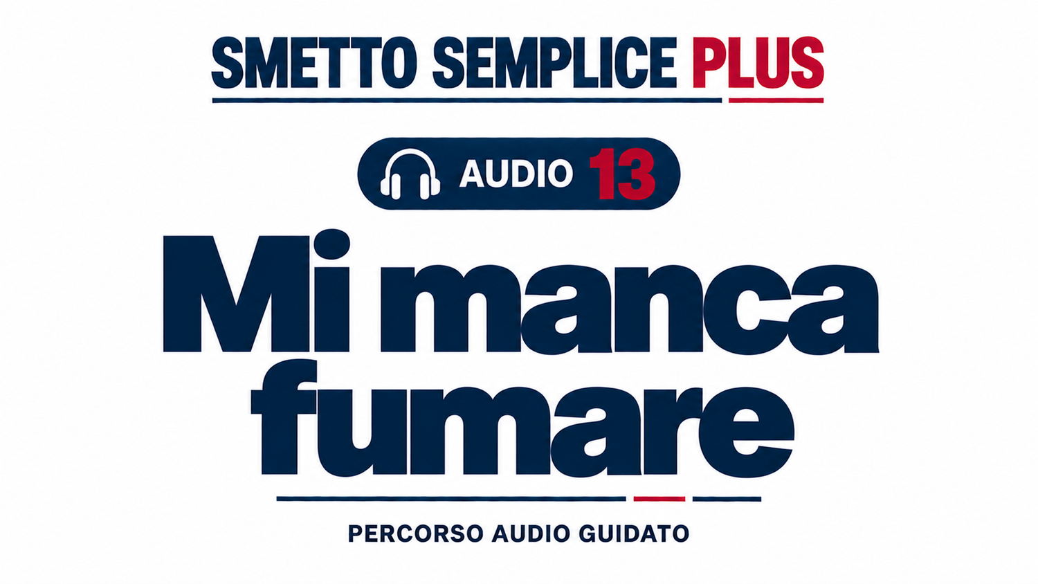 Audio 13 — Mi manca fumare