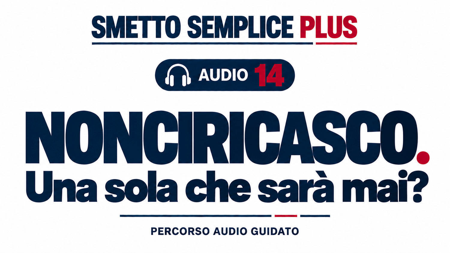 Audio 14 — NONCIRICASCO
