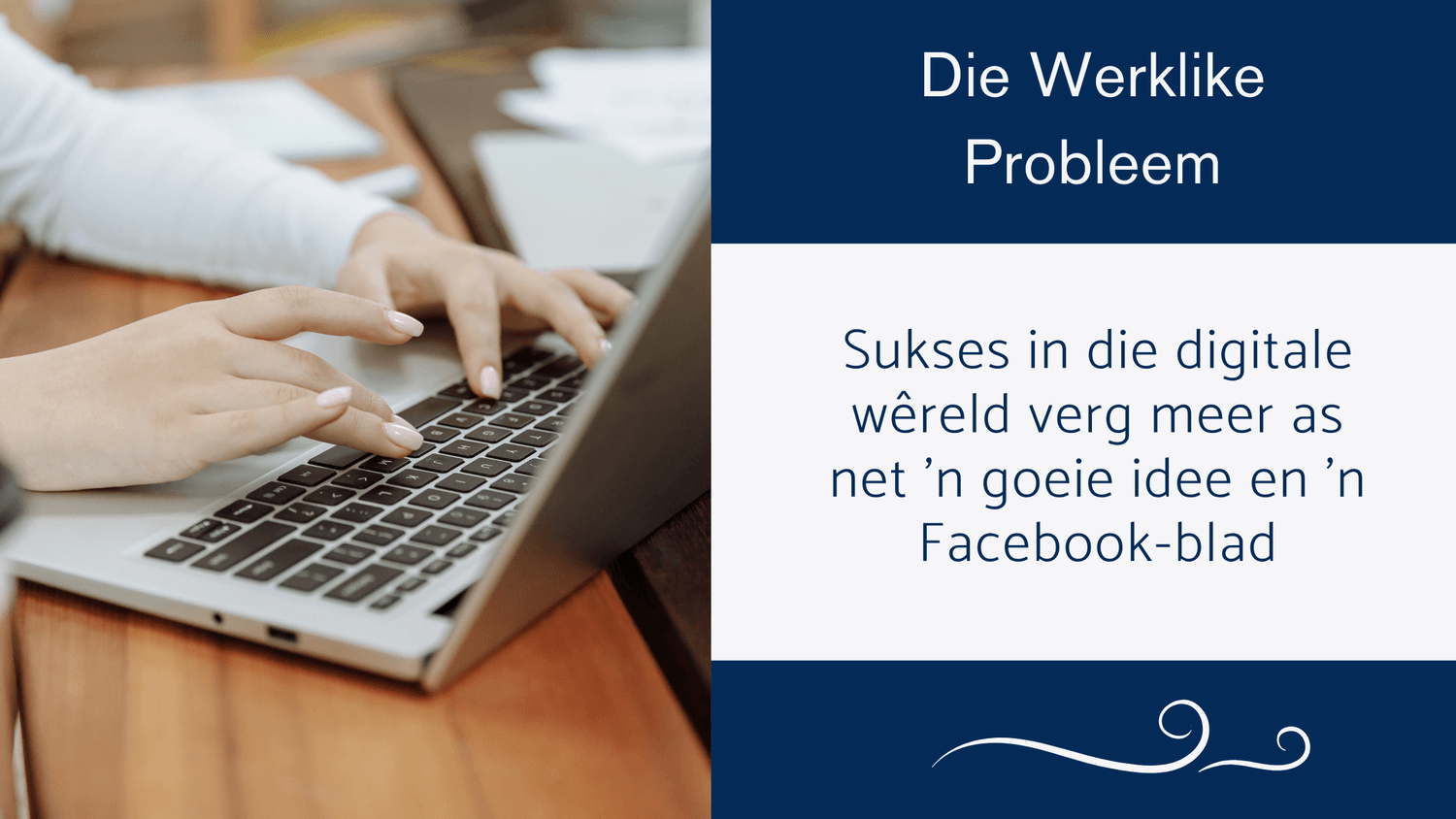 Die Werklike Probleem: sukses in die digitale wêreld verg meer as net 'n goeie idee en 'n Facebook-blad