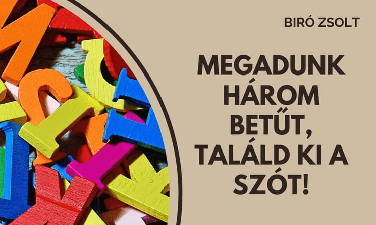 Legyen tiéd a "Megadunk három betűt, találd ki a szót! 390 feladvány - Könnyed  játék a szavakkal" letölthető kiadványunk!