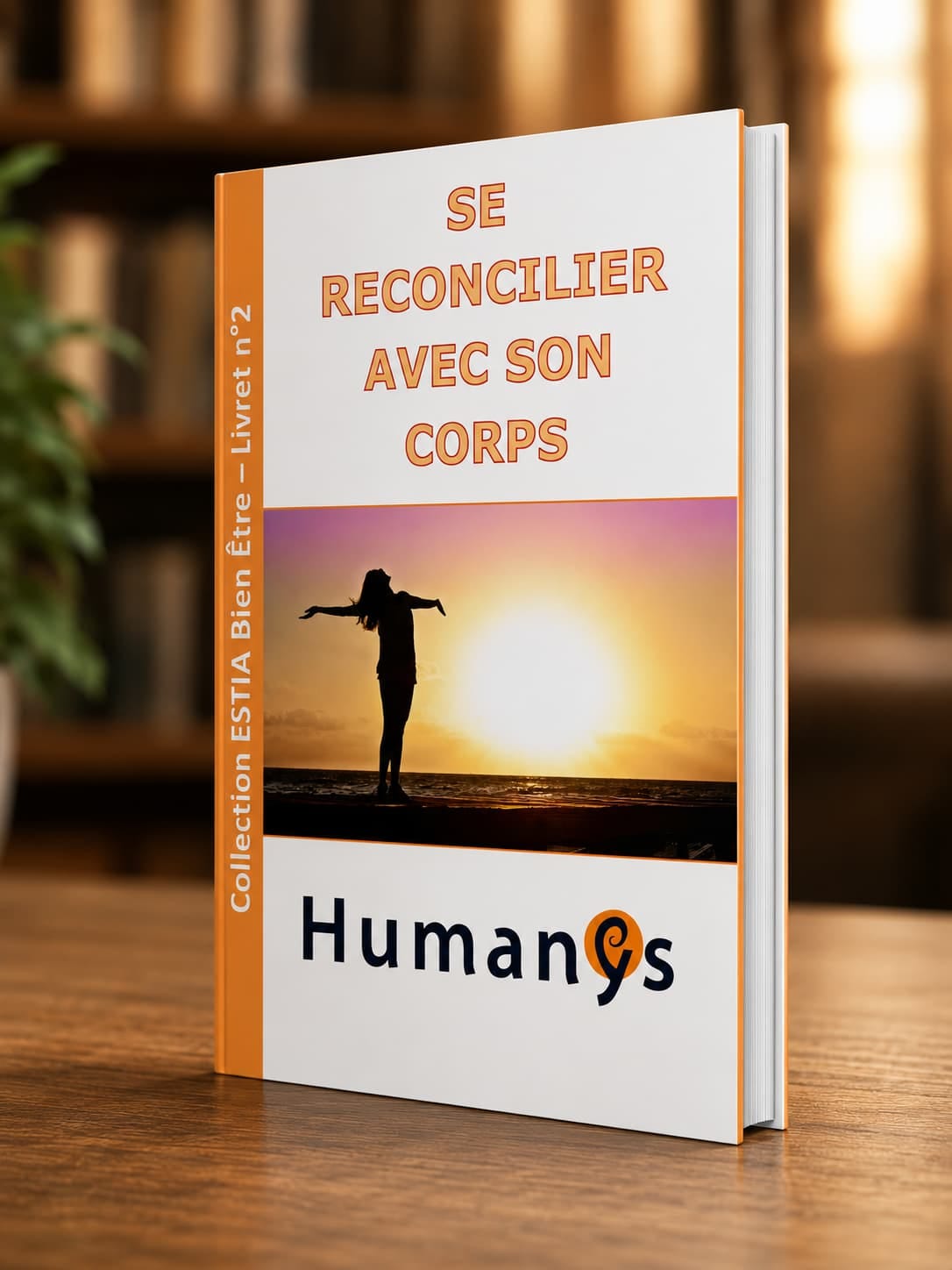 Livret Se réconcilier avec son corps — Collection ESTIA, comprendre le fonctionnement de son corps et en prendre soin naturellement