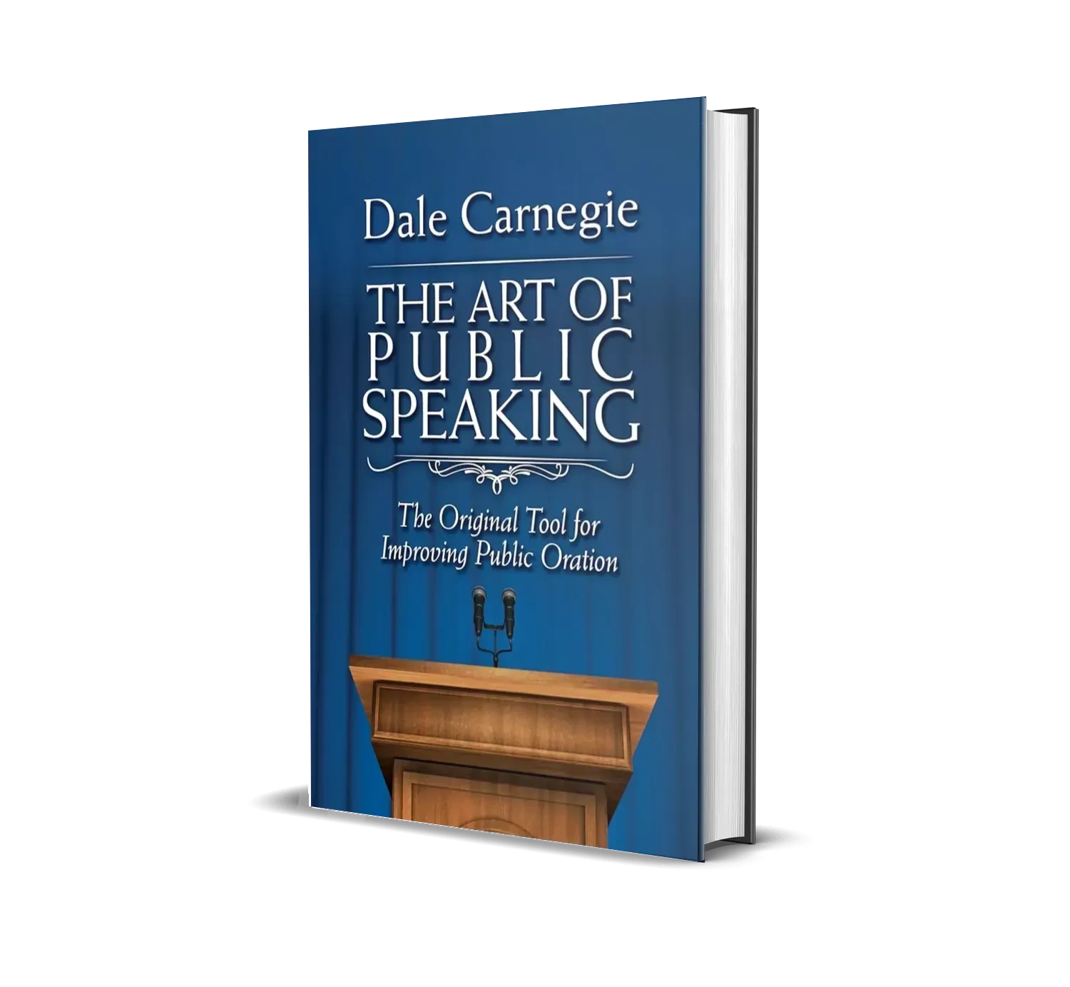 The Art of Public Speaking by Dale Carnegie