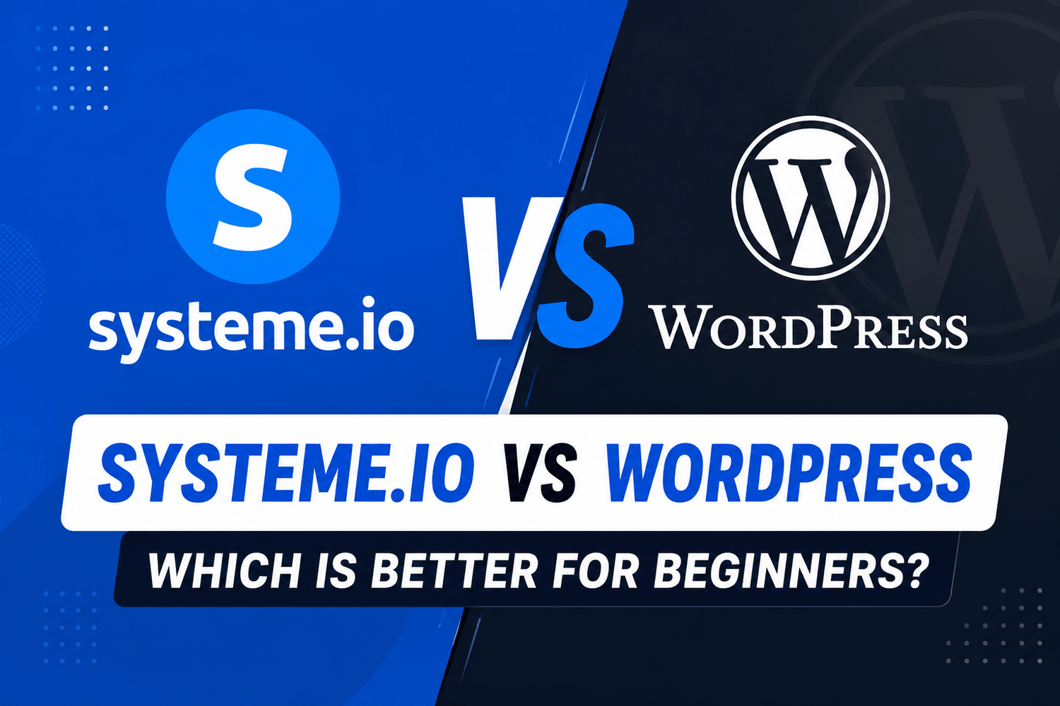 Systeme.io vs WordPress comparison guide for beginners