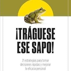 ¡Tráguese ese sapo! by Brian Tracy