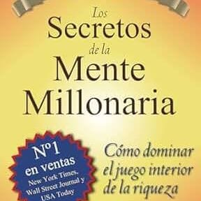 Los secretos de la mente millonaria by T.HARV EKER