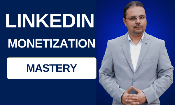 Linkedin Monetization Mastery