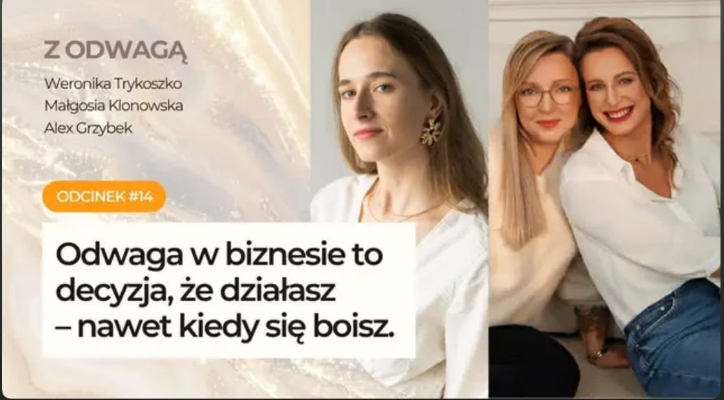 Kobieca Akademia Biznesu Weronika Trykoszko czym jest odwaga w budowaniu dochodowego biznesu online