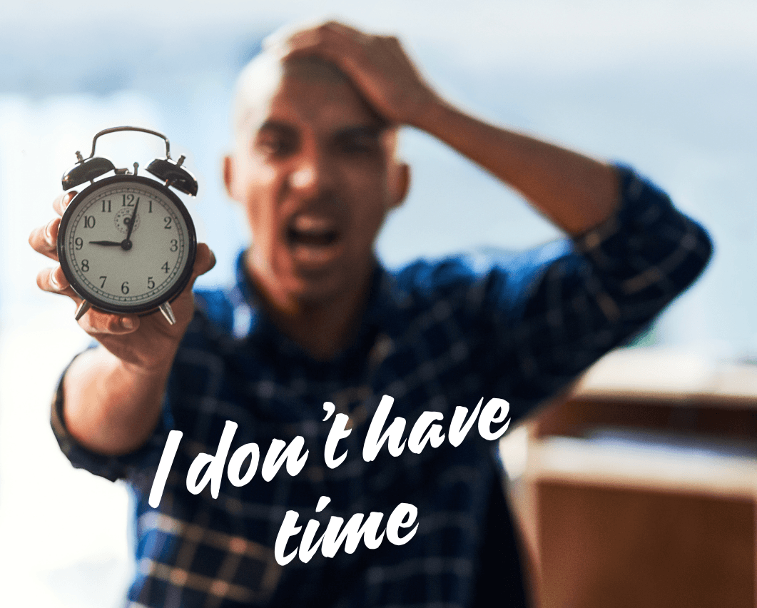 stressed man - I don't have time