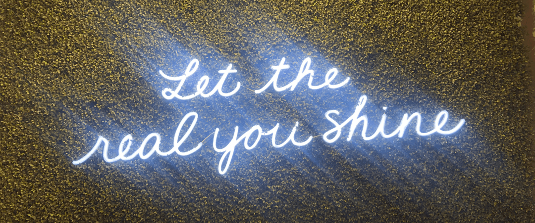 neon sign - let the real you shine