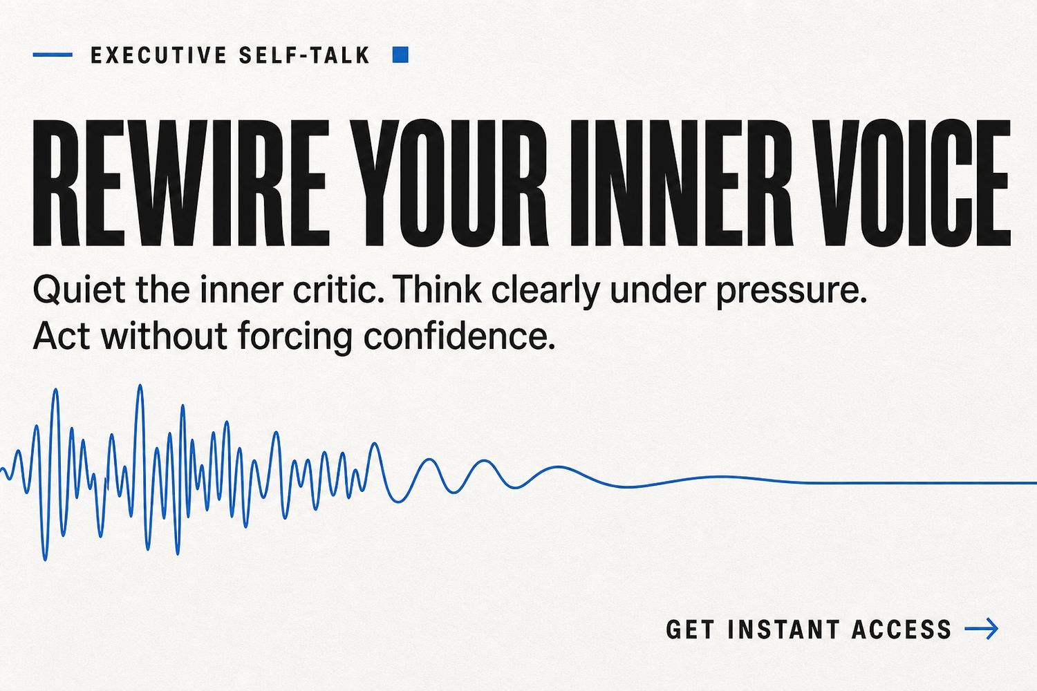 Executive Self-Talk course hero infographic with waveform and text “Rewire Your Inner Voice” and “Get Instant Access.”