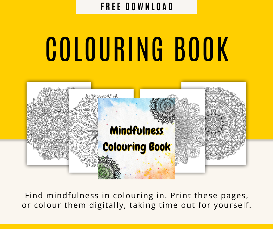 Square image with 'Free Download' written at the top in black font. The top half of the background is yellow and the bottom is cream. In the middle it says 'Colouring Pack' in black, bold text. Underneith it shows the front cover of the pack with 4 examples of the pages, they are mandalas. Under the pages it says 'Find mindfulness in colouring in. Print these pages, or colour them digitally, taking time out for yourself.'