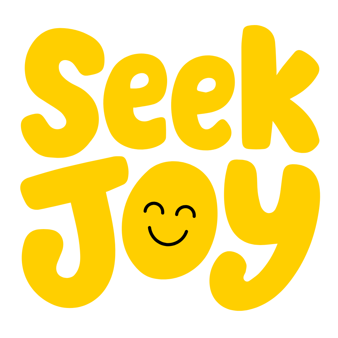 'Seek joy' written in yellow bubble text with a smile in the 'o' of joy.