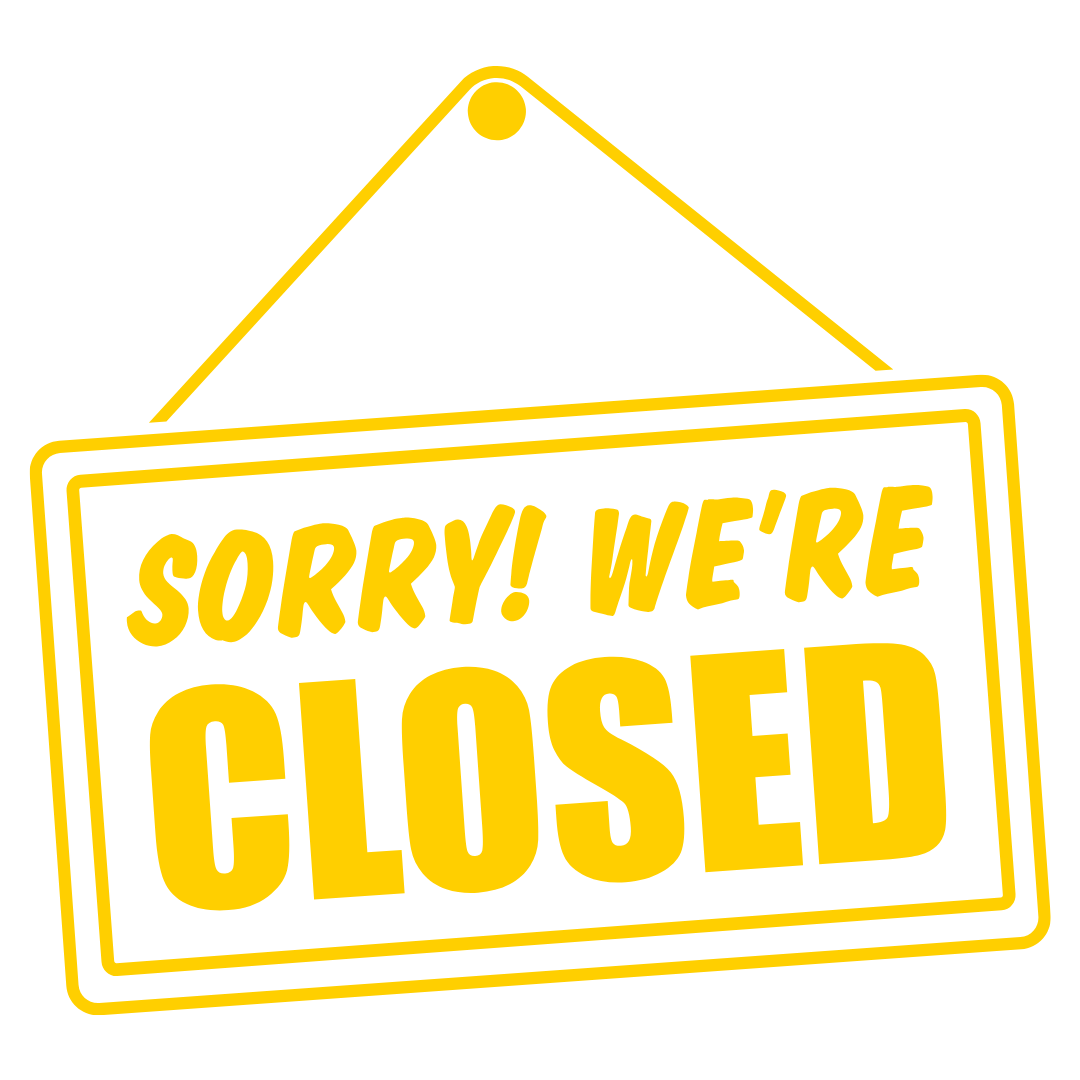 Yellow sign that hanging on a pin that says 'sorry! We're closed'