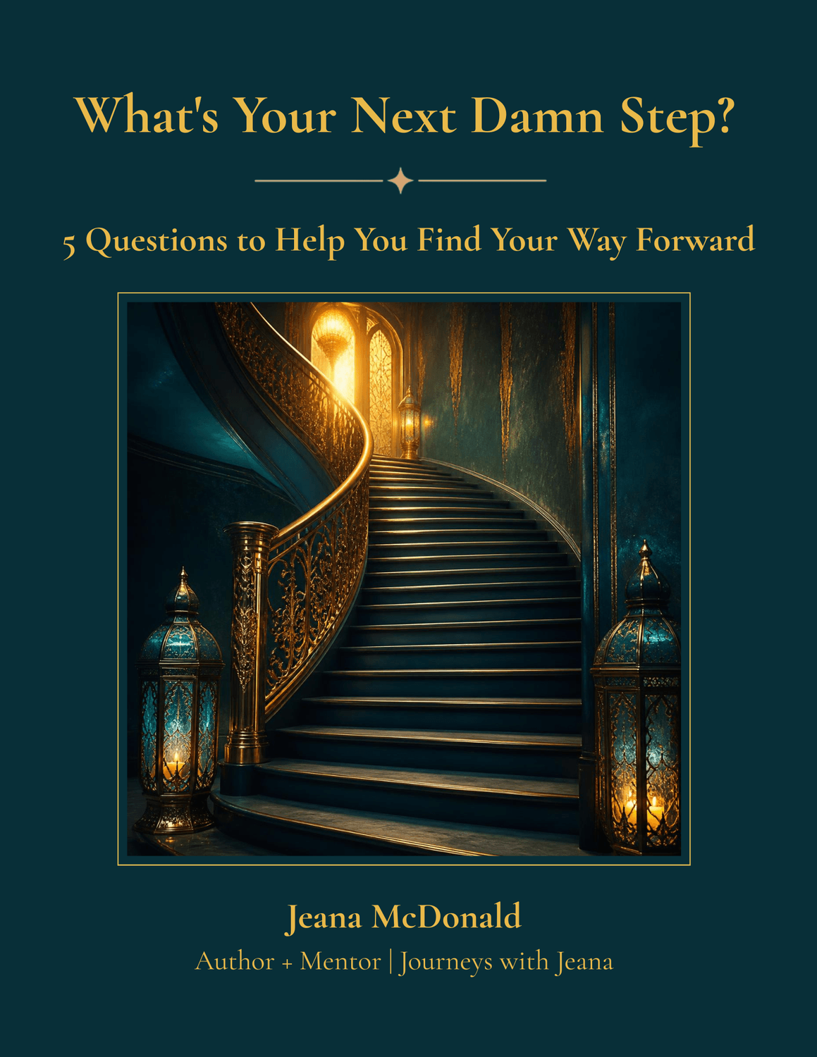 What's Your Next Damn Step? Free Reflection Guide by Jeana McDonald
