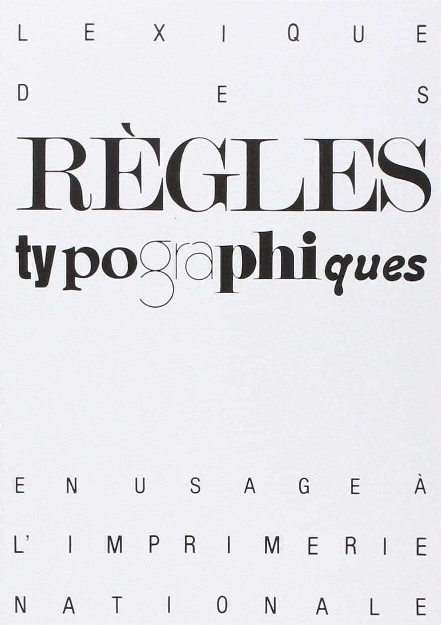 Couverture du livre « Lexique des règles typographiques en usage à l’Imprimerie nationale », fond blanc, grande typographie noire (mot « Règles typographiques »).