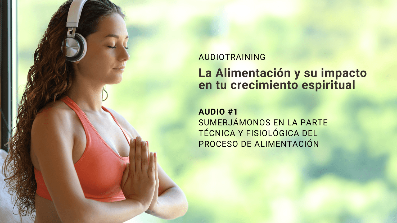 Audio training Capitulo 1. La alimentacion y su impacto en tu crecimiento espiritual.