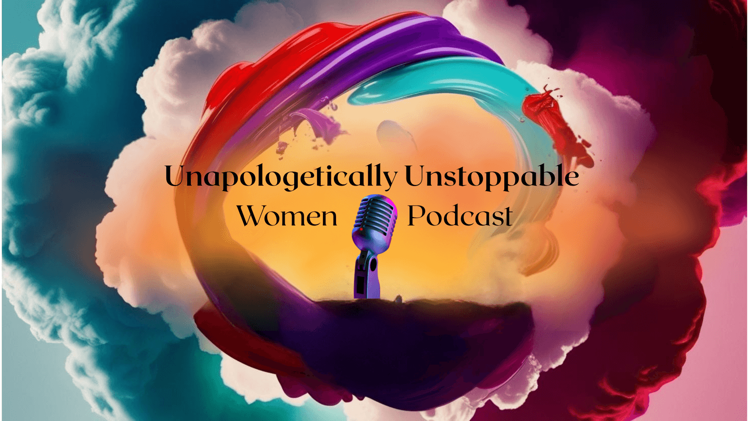 Unapologetically Unstoppable Women Podcast