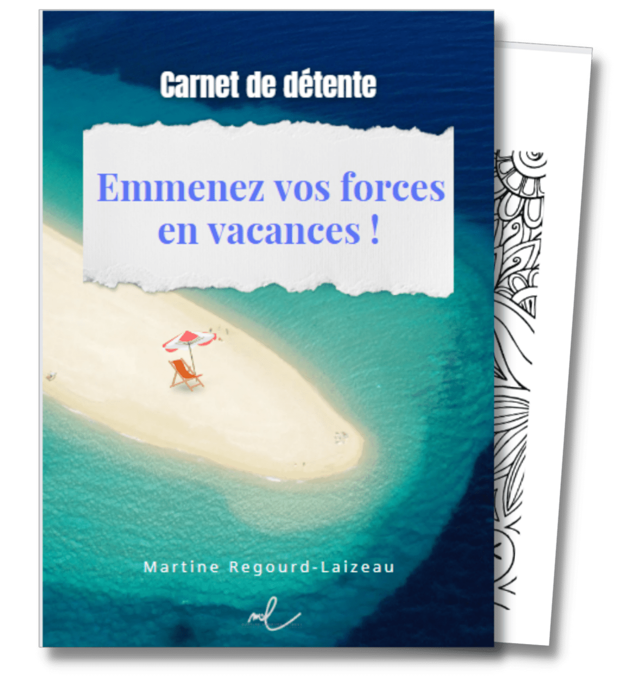 Cahier de vacances "emmener vos forces en vacances"